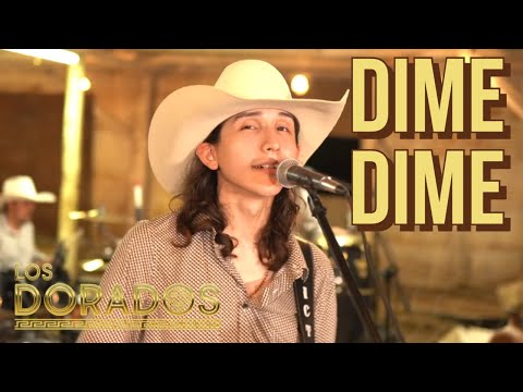 Los Dorados - Dime Dime (En Vivo)