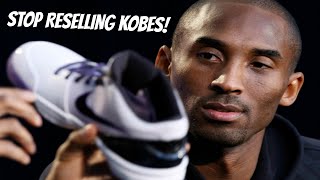 STOP RESELLING KOBE SNEAKERS!