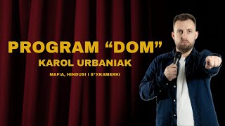 STAND UP KAROL URBANIAK PROGRAM DOM