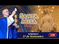 🔴 ADORACIÓN ROSARIO Y MISA DE HOY 27-11-2021 🔴 Heraldos del Evangelio