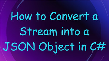 How to Convert a Stream into a JSON Object in C#