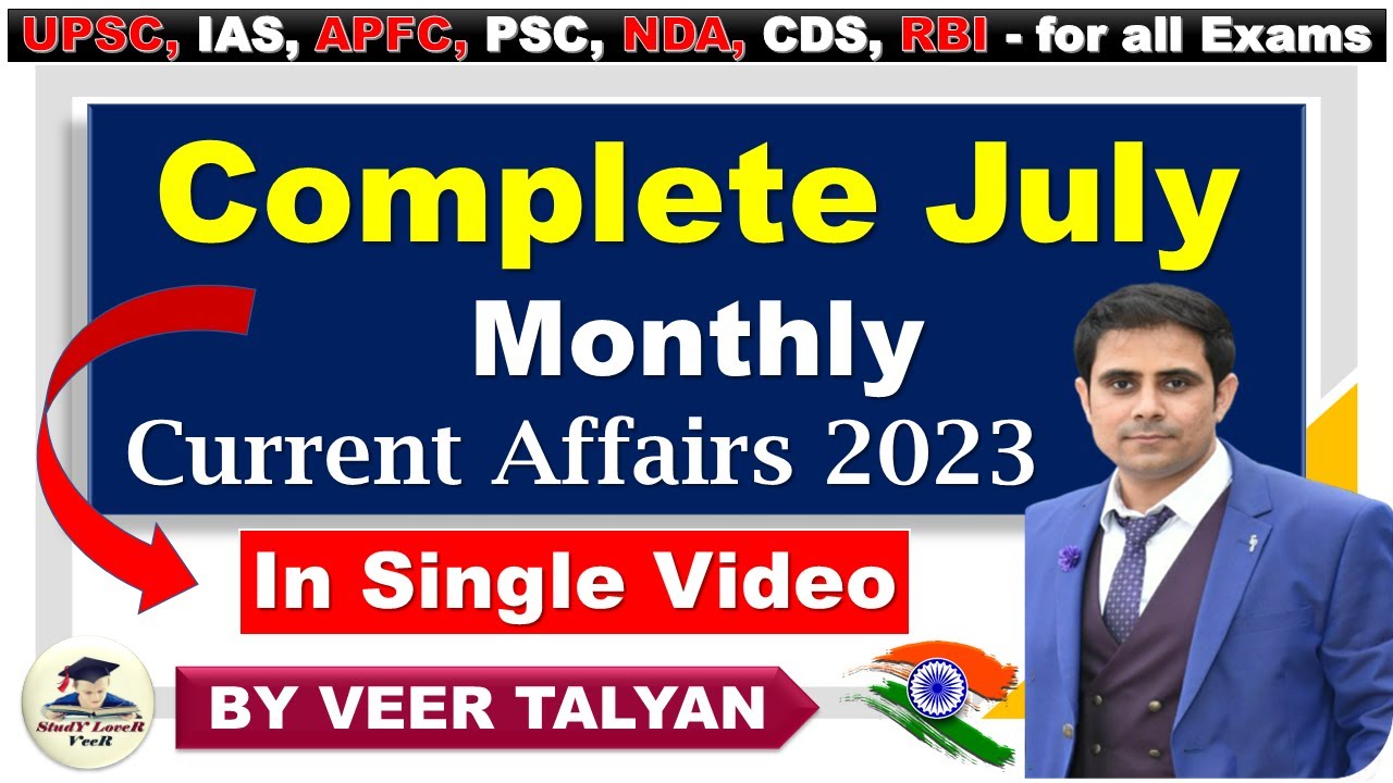 July Monthly Current Affairs 2023 UPSC July Monthly Current Affairs July monthly current affairs 2023 upsc july monthly current affairs