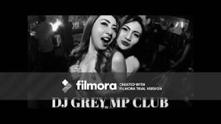 DJ GREY MP CLUB 15 JULY 2017