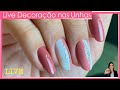 Live unhas das mãos com decoração