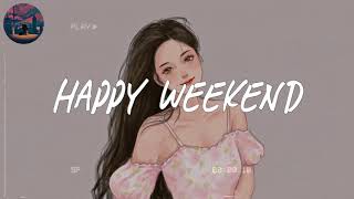 Happy weekend 🌼 soft and chill songs to enjoy your weekend screenshot 5