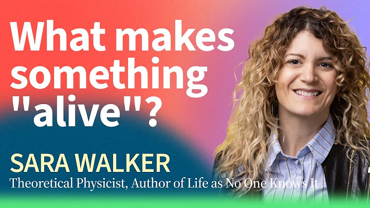 What Makes Something Alive? Assembly Theory and the Origins of Life | Sara Walker