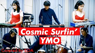 EOA  Cosmic Surfin' コズミックサーフィン YMO Winter Live風 カバー コピー