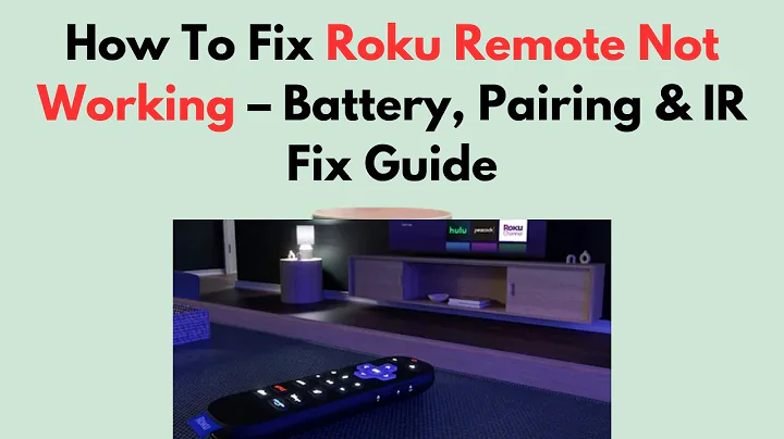 How To Fix Roku Remote Not Working – Battery, Pairing & IR Fix Guide