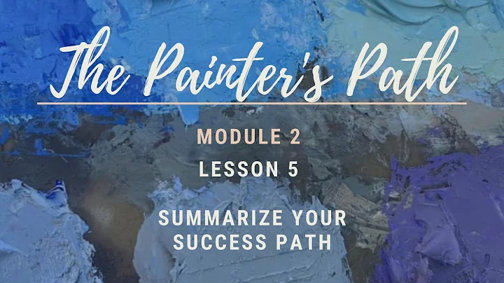 Painter's Path 2.5 Summarize Your Success Path