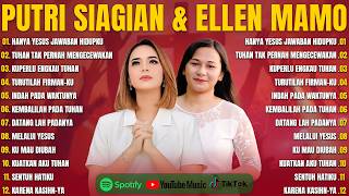 Download lagu HANYA YESUS JAWABAN HIDUPKU - PUTRI SIAGIAN & ELLEN MAMO FULL ALBUM (LIRIK) TERBARU 2026 TERPOPULER