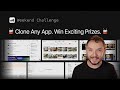 Weekend Challenge: Clone any app. Win amazing prizes.