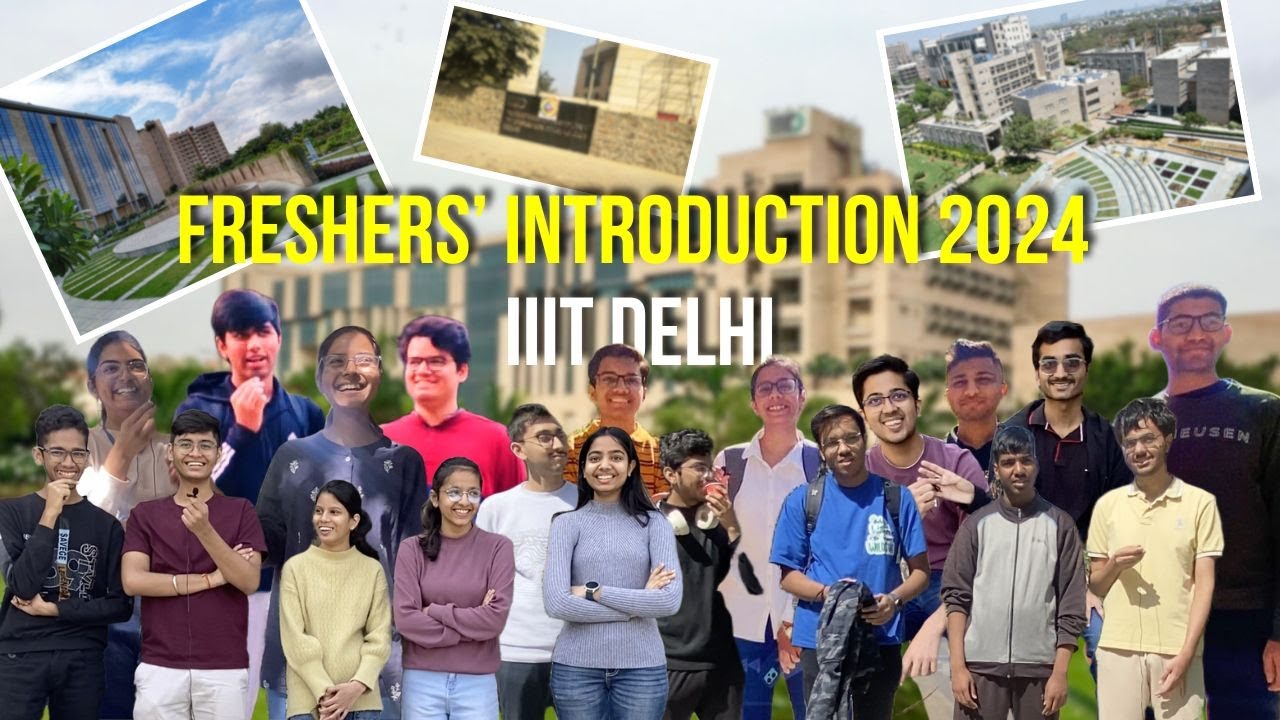 Freshers' Introduction 2024 | IIIT DELHI