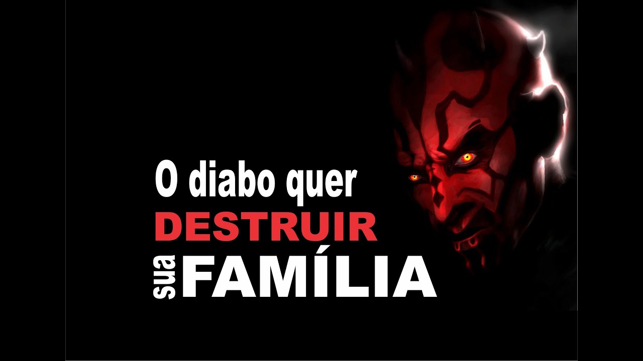 O Diabo Não Tem Familia O DIABO ODEIA SUA FAMÍLIA #CultoDOMINGO - YouTube