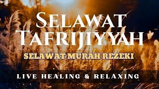 Download Lagu SELAWAT TAFRIJIYYAH MERDU,SELAWAT MURAH REZEKI, TENANGKAN HATI DAN PIKIRAN