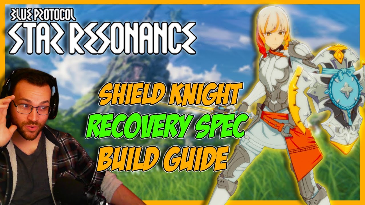 Подробное руководство по сборке Shield Knight Recovery Spec | Blue Protocol: Star Resonance