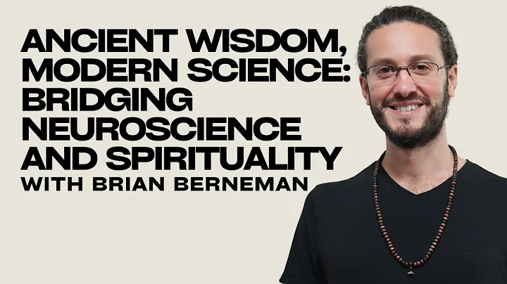 Ancient Wisdom & Modern Science: Bridging Neuroscience and Spirituality | Episode 227