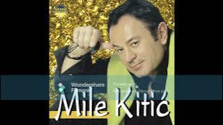 MILE KITIC MIX