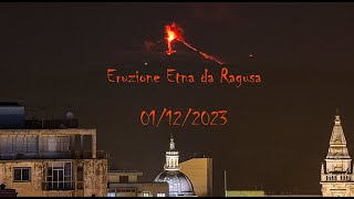 VIDEO IN TIMELAPSE (28 SEC.): ERUZIONE ETNA VISTA DA RAGUSA 01/12/2023