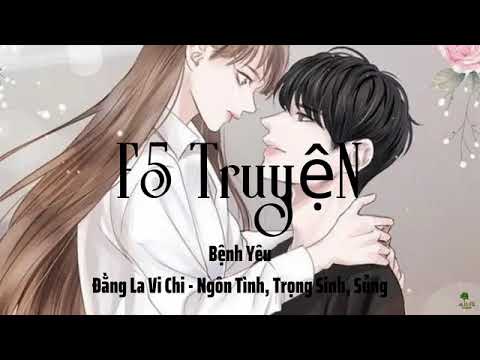 Bệnh Yêu Chương 1 Đến 20 - youtube