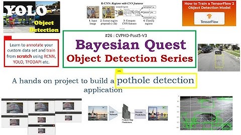 #26 CVPHD-Post5-V3 : Building a road pothole detector : Part 26- Object Detection using YOLO V5