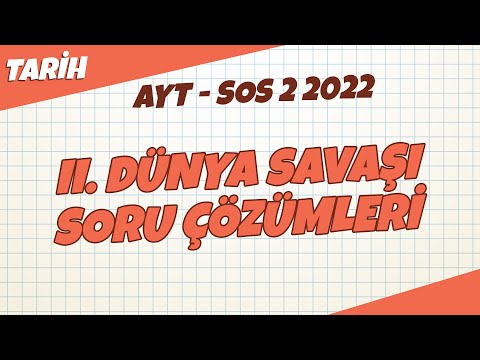 AYT Sos - 2 - II. Dünya Savaşı Soru Çözümleri | AYT Sos - 2 2022 #hedefekoş