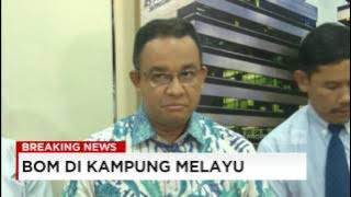 Anies Kunjungi Korban Bom Kampung Melayu