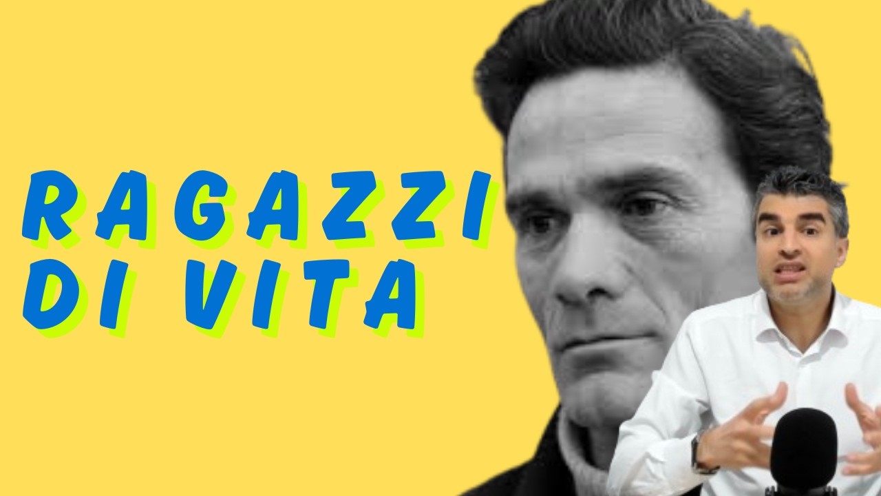 Pasolini: Ragazzi di vita (Riassunto e Analisi)