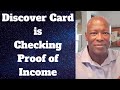 Discover Card  is Checking Proof of Income