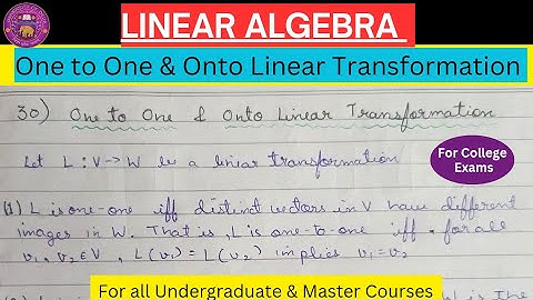 Lec- 30 | One to One and Onto Linear Transformation | Linear Algebra