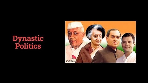DYNASTIC POLITICS | High level SSB lecturette topic | Explained