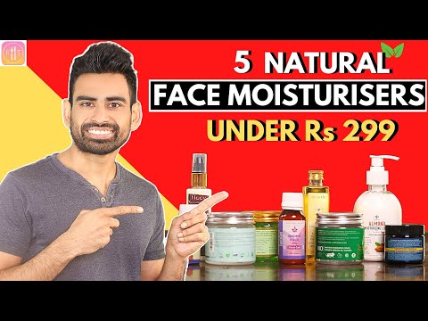 5 Natural Face Moisturisers under Rs 299 (Not Sponsored)