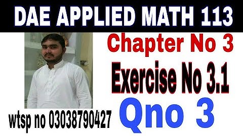 DAE math 113 1st year || applied mathematics 113 ||chapter no 3|| Exercise no 3.1||question no 3