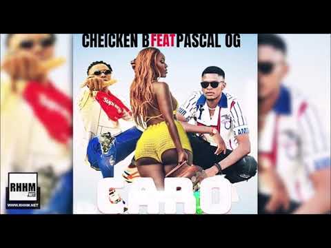 CHEICKEN-B Ft. PASCAL OG - CARO (2020)