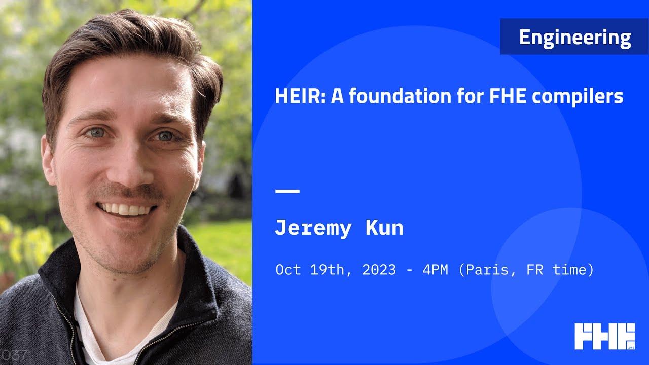 037 HEIR: A foundation for FHE compilers