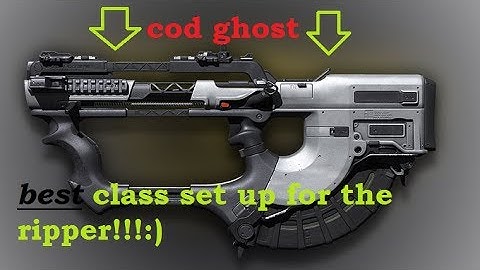 cod ghost best class setup for the ripper.
