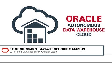 Create Autonomous Data Warehouse Cloud Connection with Data Integration Platform Cloud
