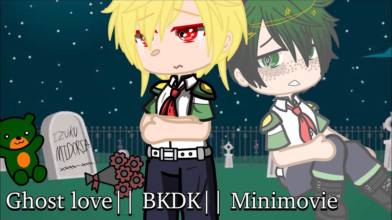 MHA|| Dead Izuku AU|| ghost love|MINIMOVIE|| all parts||