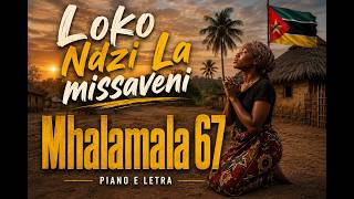 Loko Ndzi La Missaveni (Mhalamala 67) - Piano Instrumental com letra (Gospel Moz)
