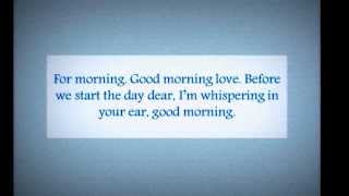 Video thumbnail of "John Legend: Good Morning Lyrics"