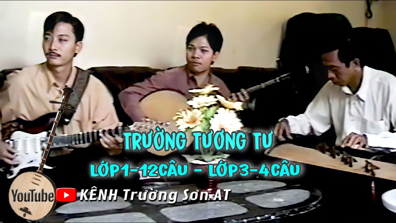 Hòa tấu Trường Tương Tư -  Lớp1,12câu - Lớp3,4câu | Ns Trường Giang, Ns Huỳnh Tuấn, Ns Duy Kim