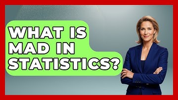 What Is MAD In Statistics? - The Friendly Statistician
