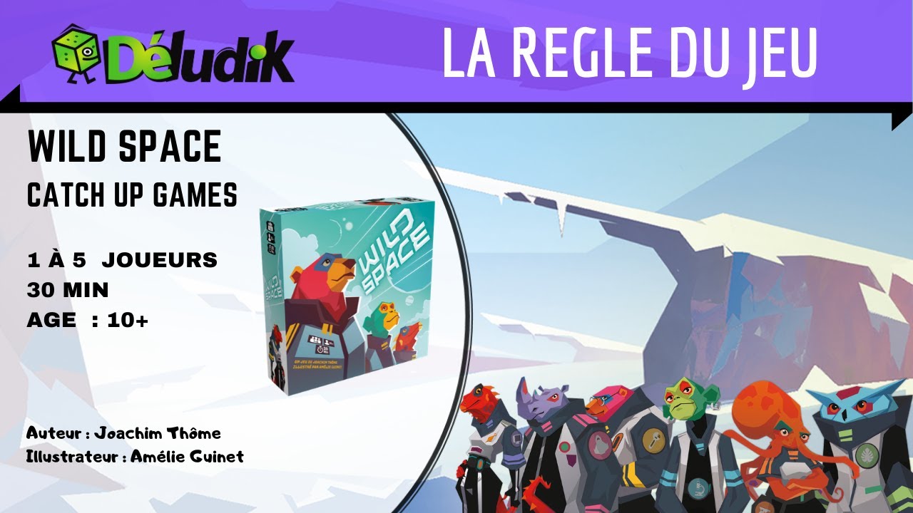 Wild Space - la regle du jeu - Catch Up Games - YouTube