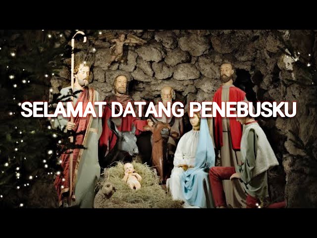 Lirik - Selamat Datang Penebusku || Lagu Rohani || Lagu Natal class=