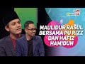 Sempena Maulidur Rasul PU Rizz dan Hafiz Hamidun di MeleTOP | Nabil, Neelofa