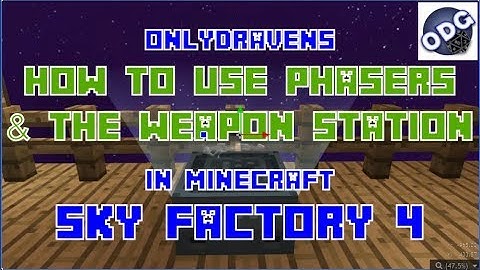 Minecraft - Sky Factory 4 - How to Make and Use the MatterOverdrive Weapon Station and Weapons