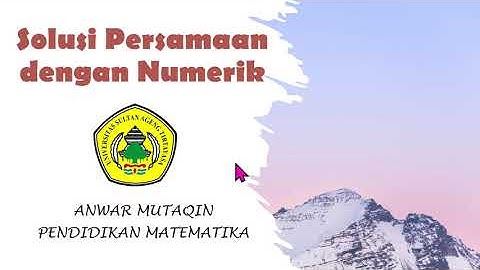Mencari solusi persamaan dengan metode numerik