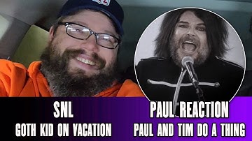SNL "Goth Kid On Vacation" (Reaction) - Paul And Tim Do A Thing