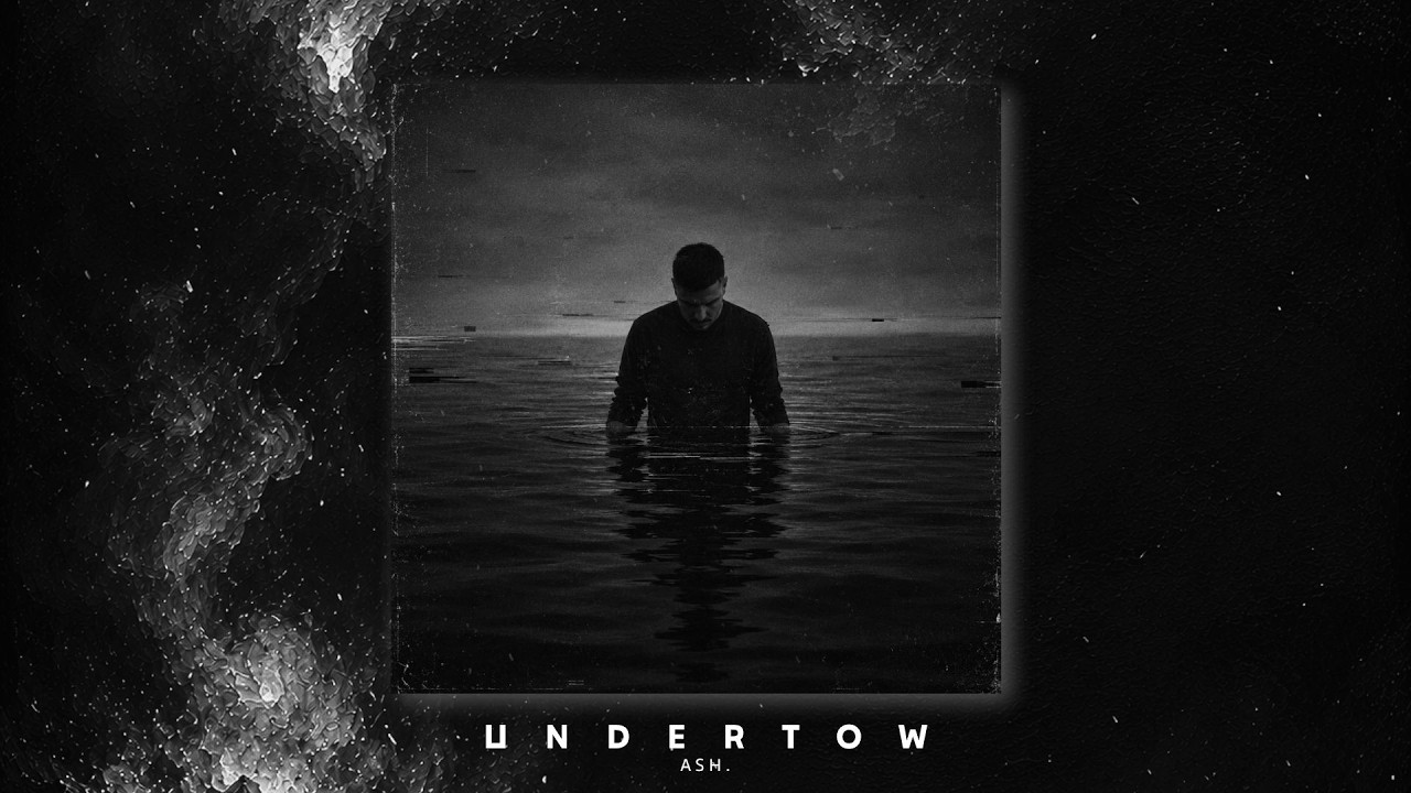 Watch ASH. — UNDERTOW | Dark Progressive Techno on YouTube Watch ASH. — UNDERTOW | Dark Progressive Techno on YouTube