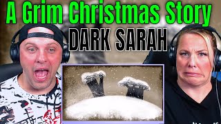 Reaction To DARK SARAH - A Grim Christmas Story | THE WOLF HUNTERZ REACTIONS