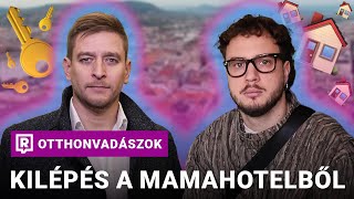 Kilépés a Mamahotelből, de a pörgésbe vagy a nyugalomba? – Otthonvadászok – kulcsra készen
